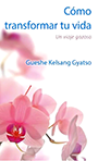 Como transformar tu vida - Budismo Kadampa