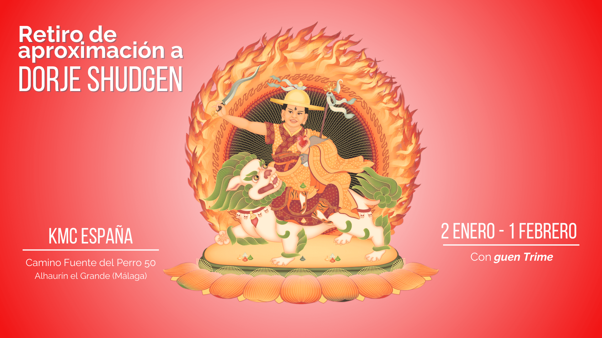 Retiro de aproximación al Protector del Dharma, Doryhe Shugden y Puyha de fuego.